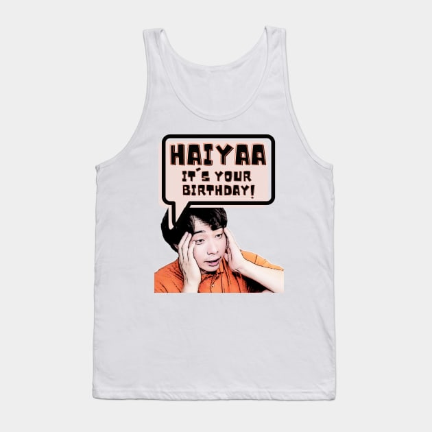 Haiyaa, it is your birthday Tank Top by kimbo11